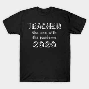 Teacher The One With The Pandemic 2020 T-Shirt